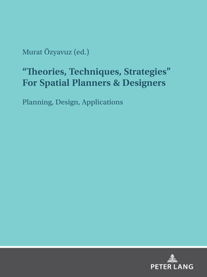 cover image of "Theories, Techniques, Strategies" For Spatial Planners & Designers